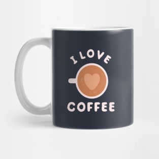 I love coffee and caffeine Mug